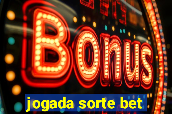 jogada sorte bet